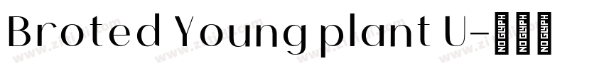 Broted Young plant U字体转换